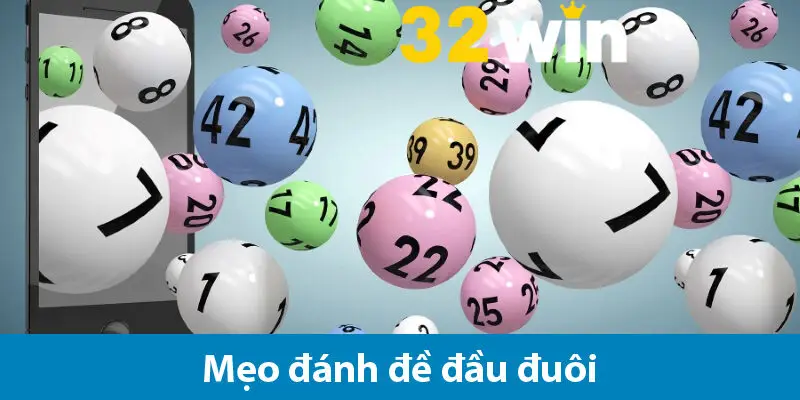 Đánh đề đầu đuôi – Mẹo chơi đơn giản dễ áp dụng 2025 